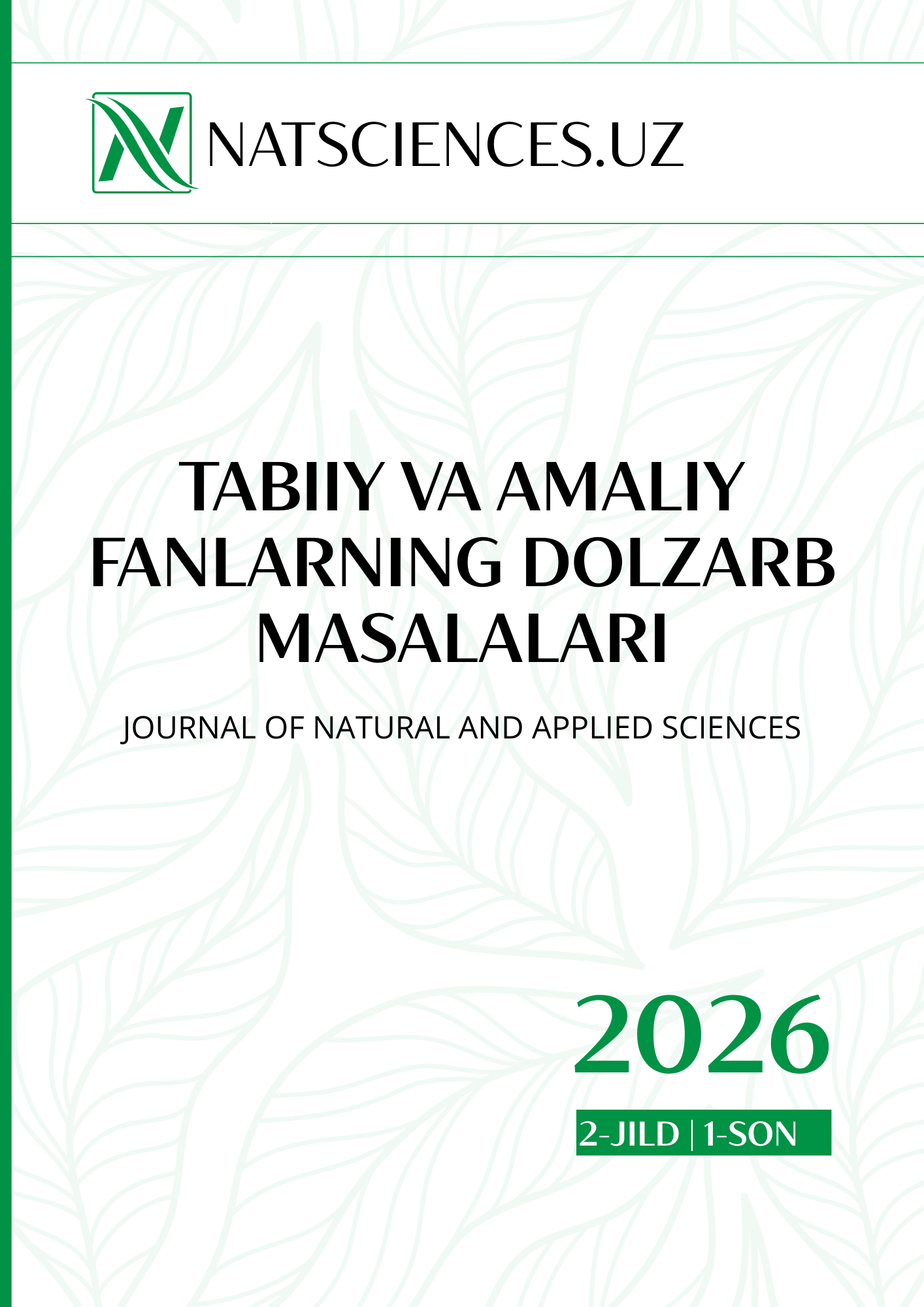 					View Vol. 2 No. 1 (2026): NATSCIENCES.UZ: TOPICAL ISSUES OF NATURAL AND APPLIED SCIENCES
				